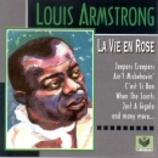 La Vie En Rose - Louis Armstrong - Discografia - VAGALUME