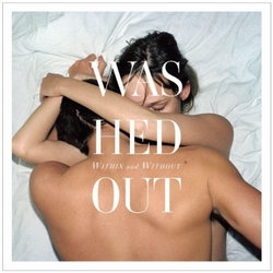 Washed Out letras
