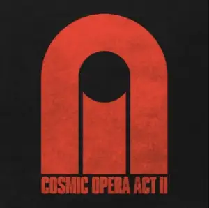 COSMIC OPERA ACT II