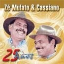 Z&eacute; Mulato & Cassiano - 25 Anos